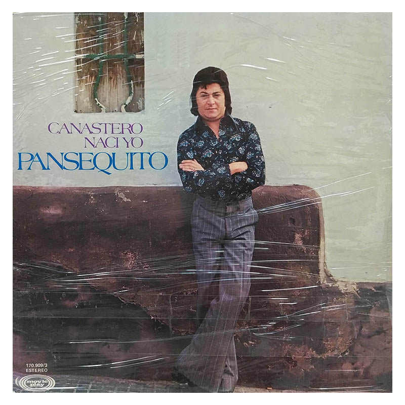 Pansequito. Canastero nací yo