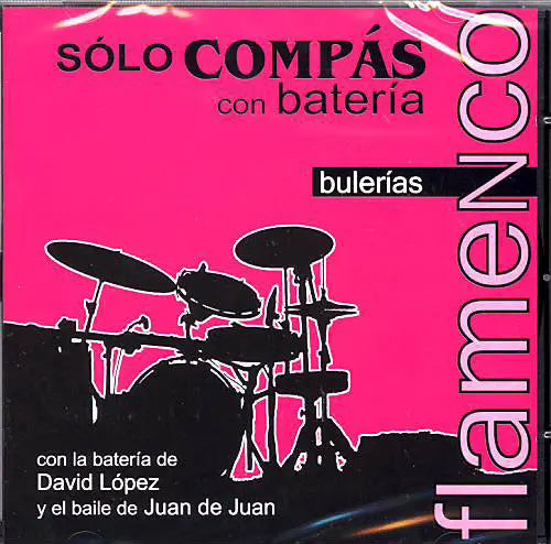Sólo Compás " Con batería. Bulerías"