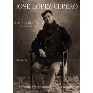 José López-Cepero - El Poeta del Cante - Libro + CD - Antonio Conde