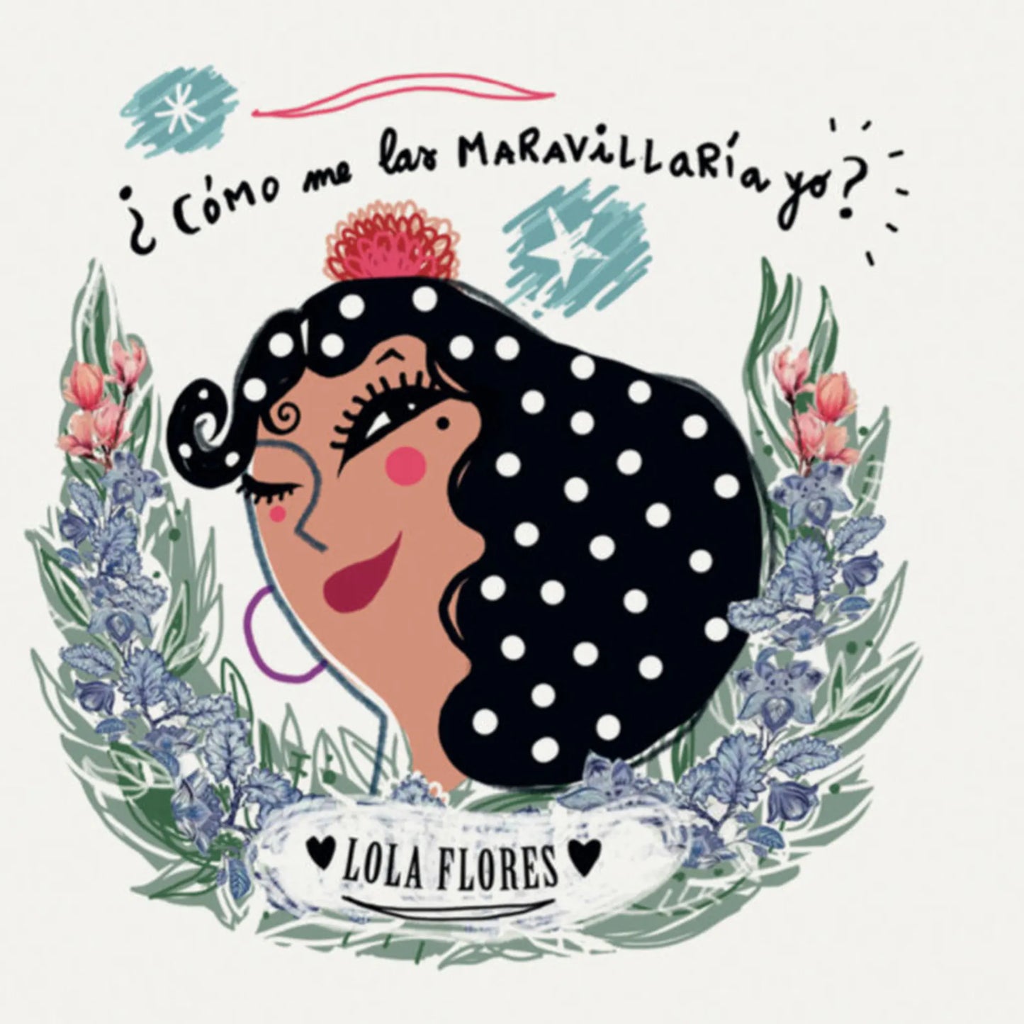 ¿Cómo me las maravillaría yo? - Lola Flores  2ª Ed - Almudena Navarro y Susana Subirana